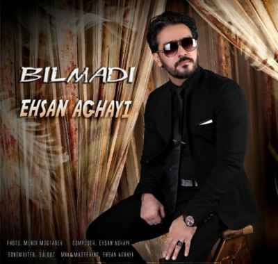 دانلود آهنگ ترکی احسان آقایی بیلمدی