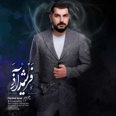 دانلود آهنگ ترکی فرشید آذر بیلمزدیم