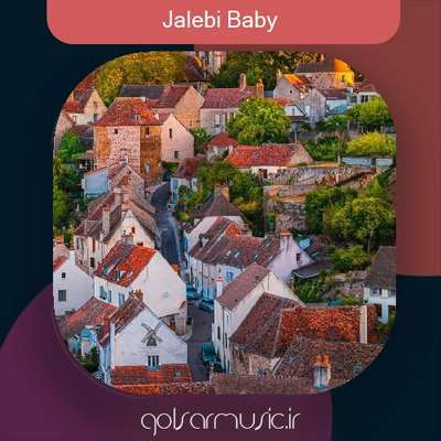دانلود آهنگ Jalebi Baby دانلود آهنگ Jalebi Baby