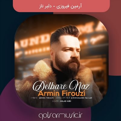 دانلود آهنگ آرمین فیروزی دلبر ناز